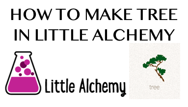 How to Make tree in Little Alchemy