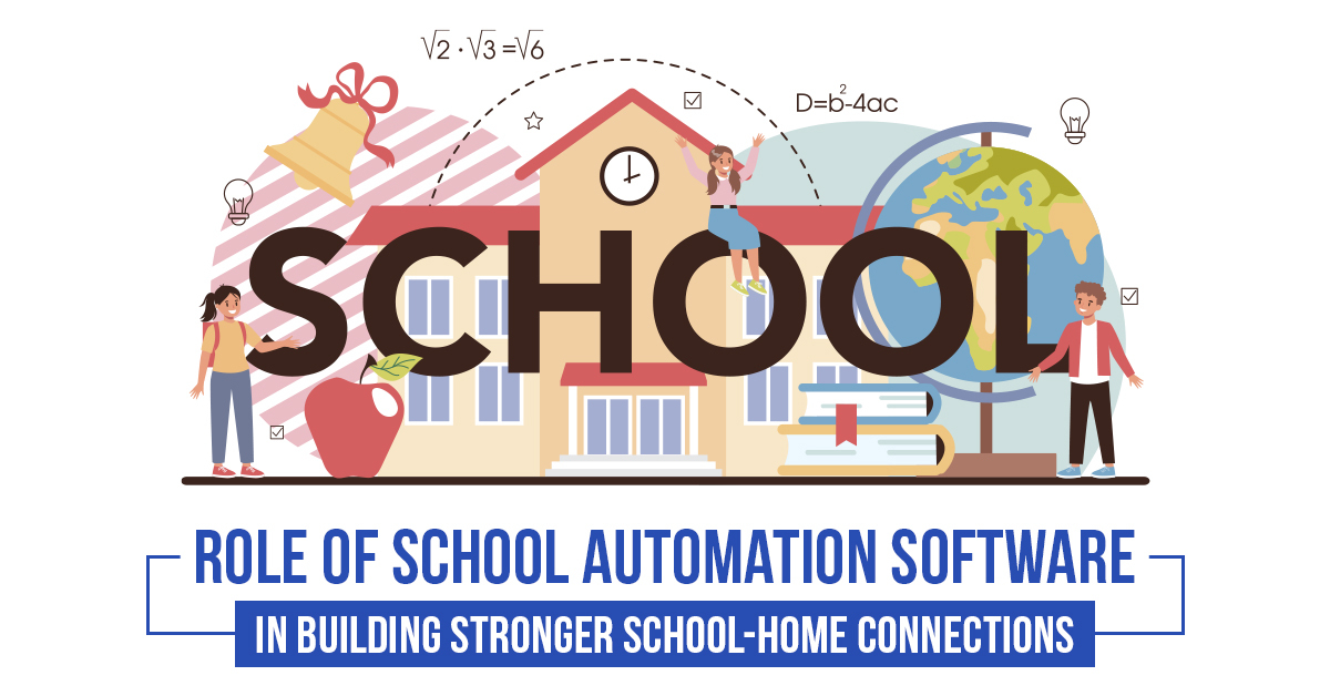 Role of School Automation Software in Building Stronger School-Home Connections