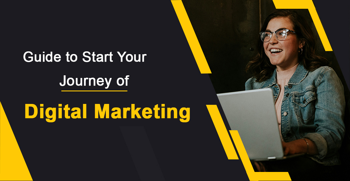 How can You Start Your Journey in Digital Marketing? 