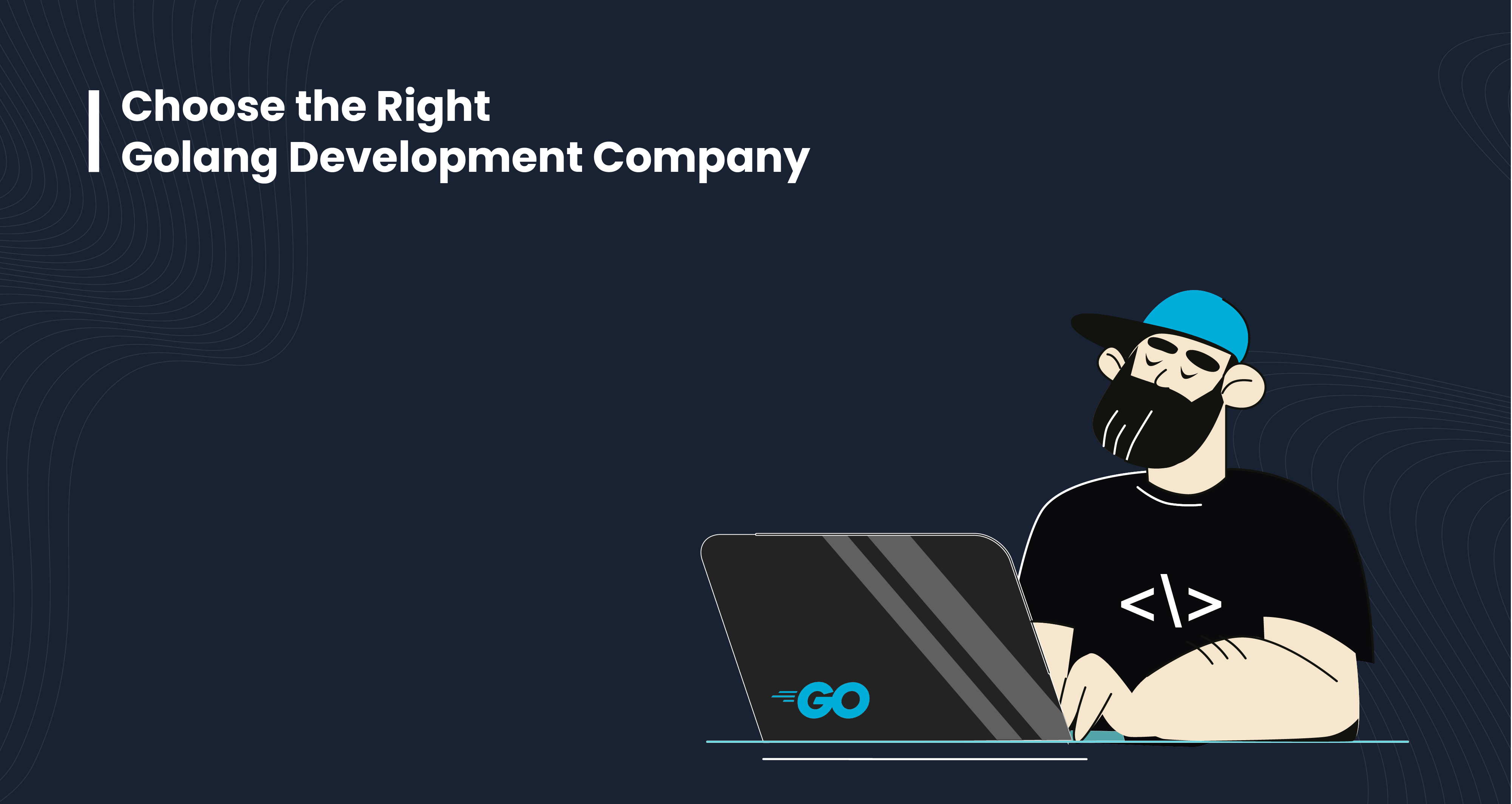 Choose the Right Golang Development Company